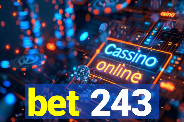 bet 243